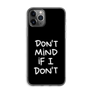 Don't Mind: iPhone 11 Pro Max Transparant Hoesje