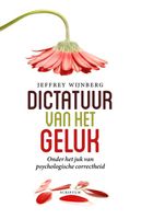 Dictatuur van het geluk - Jeffrey Wijnberg - ebook