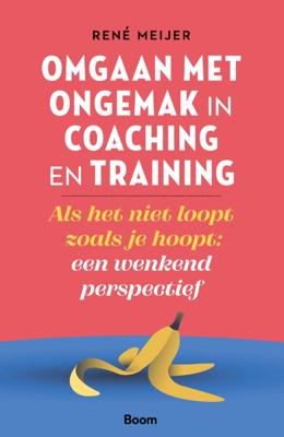 Omgaan met ongemak in coaching en training (Paperback)