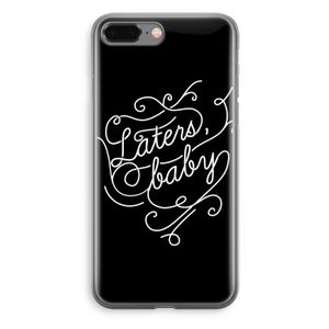 Laters, baby: iPhone 8 Plus Transparant Hoesje