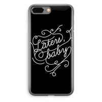 Laters, baby: iPhone 8 Plus Transparant Hoesje
