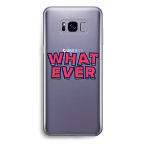 Whatever: Samsung Galaxy S8 Plus Transparant Hoesje