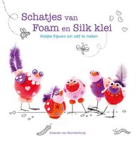 Schatjes van Foam en Silk klei - J. van Noordenburg-den Otter - ebook