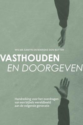 Vasthouden en doorgeven (Paperback)