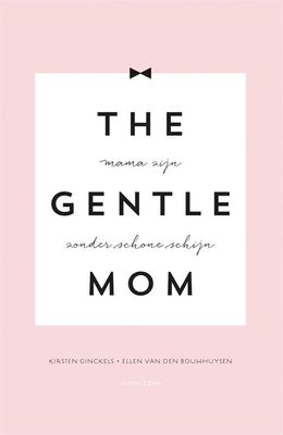 The gentlemom - Kirsten Ginckels, Ellen van den Bouwhuysen - ebook