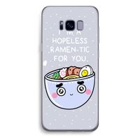 I'm A Hopeless Ramen-Tic For You: Samsung Galaxy S8 Plus Transparant Hoesje