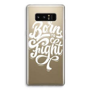 Born to Fight: Samsung Galaxy Note 8 Transparant Hoesje