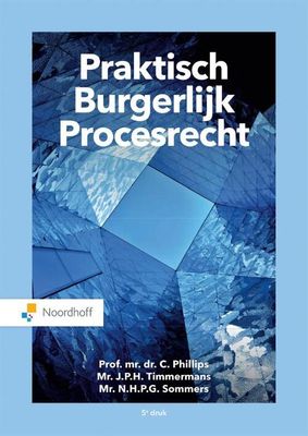 Praktisch Burgerlijk Procesrecht - C. Phillips, J.P.H. Timmermans, N.H.P.G. Sommers - Paperback (9789001593292)