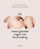 De 100 meest gestelde vragen over borstvoeding - Eva Boonen, Martine Boonen - ebook