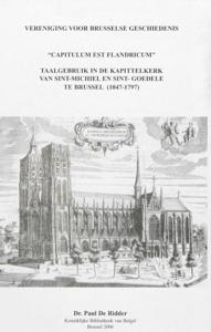 "Capitulum est Flandricum" : taalgebruik in de Kapittelkerk van Sint-Michiel en Sint-Goedele te Brus