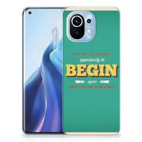 Xiaomi Mi 11 Siliconen hoesje met naam Quote Begin - thumbnail