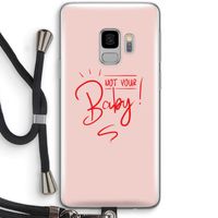 Not Your Baby: Samsung Galaxy S9 Transparant Hoesje met koord