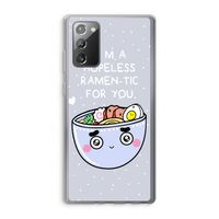 I'm A Hopeless Ramen-Tic For You: Samsung Galaxy Note 20 / Note 20 5G Transparant Hoesje