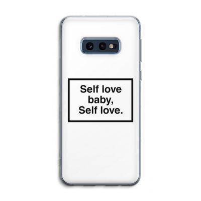 Self love: Samsung Galaxy S10e Transparant Hoesje