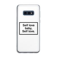 Self love: Samsung Galaxy S10e Transparant Hoesje