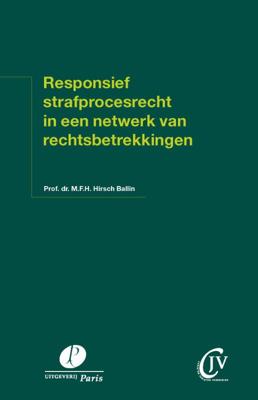 Responsief strafprocesrecht in een netwerk van rechtsbetrekkingen (Paperback)