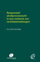Responsief strafprocesrecht in een netwerk van rechtsbetrekkingen (Paperback)