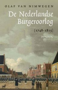 De Nederlandse Burgeroorlog (1748-1815) - Olaf van Nimwegen - ebook