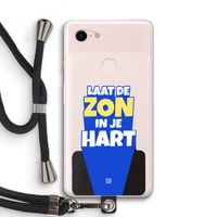Laat de zon in je hart: Pixel 3 XL Transparant Hoesje met koord