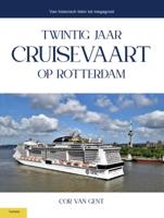 Twintig jaar cruisevaart op Rotterdam (Hardback)