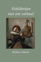 Schilderijen met een verhaal - Willem Debeck - ebook