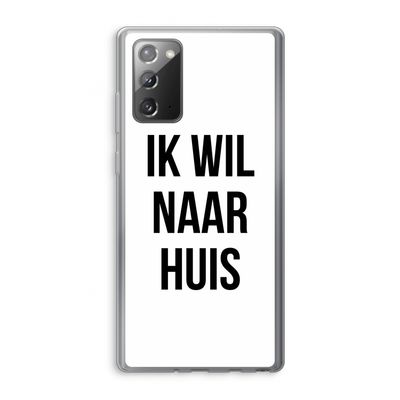 Ik wil naar huis: Samsung Galaxy Note 20 / Note 20 5G Transparant Hoesje