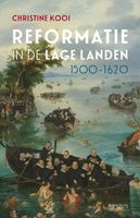 Reformatie in de Lage Landen, 1500-1620 - Christine Kooi - ebook - thumbnail