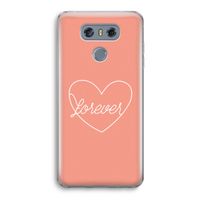 Forever heart: LG G6 Transparant Hoesje