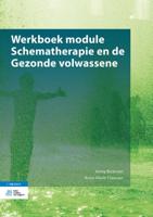 Werkboek module Schematherapie en de Gezonde volwassene (Paperback)
