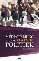 De mediatisering van de Vlaamse politiek - Peter Van Aelst - ebook