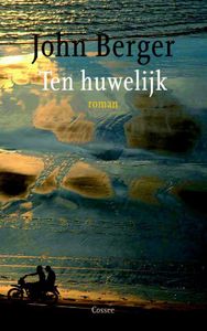 Ten huwelijk - John Berger - ebook