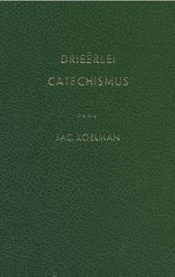 Drieërlei catechismus - Jacobus Koelman - ebook
