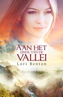 Aan het einde van de vallei - Lori Benton - ebook