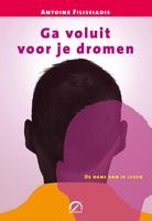 Ga voluit voor je dromen - Antoine Filissiadis - ebook