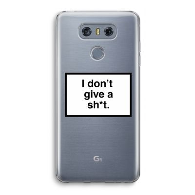 Don't give a shit: LG G6 Transparant Hoesje