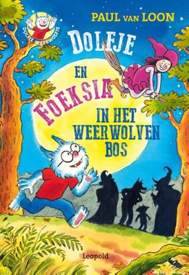 Dolfje en Foeksia in het Weerwolvenbos (Hardback)
