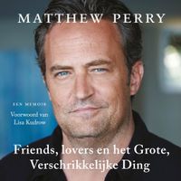 Friends, lovers en het grote, verschrikkelijke ding - thumbnail