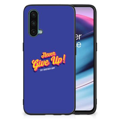 OnePlus Nord CE 5G | Telefoon Hoesje | met tekst Never Give Up