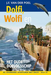 Dolfi, Wolfi en het oude oorlogsschip - J.F. van der Poel - ebook