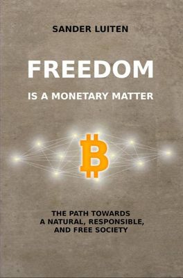 Freedom is a monetary matter - Sander Luiten - ebook