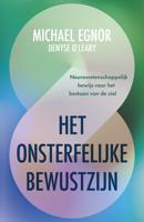 Het onsterfelijke bewustzijn - Michael Egnor - ebook