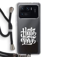 Turn hate into love: Xiaomi Mi 11 Ultra Transparant Hoesje met koord