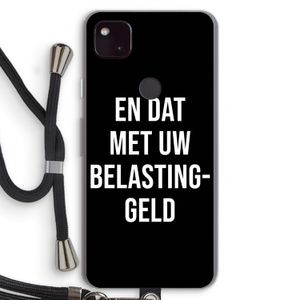 Belastinggeld - Zwart: Pixel 4a 5G Transparant Hoesje met koord
