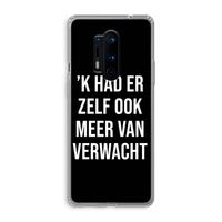 Meer verwacht - Zwart: OnePlus 8 Pro Transparant Hoesje