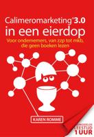 Calimeromarketing 3.0 in een eierdop (Hardback)