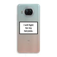 Fight for my fairytale: Xiaomi Mi 10T Lite 5G Transparant Hoesje