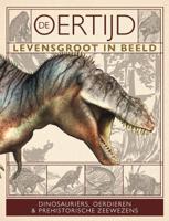 De oertijd levensgroot in beeld (Hardback)