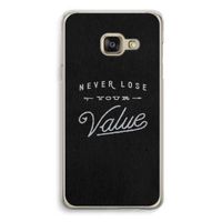 Never lose your value: Samsung A3 (2017) Transparant Hoesje