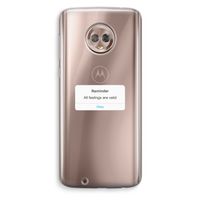 Reminder: Motorola Moto G6 Transparant Hoesje Reminder: Motorola Moto G6 Transparant Hoesje