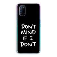 Don't Mind: Oppo A52 Transparant Hoesje Don't Mind: Oppo A52 Transparant Hoesje